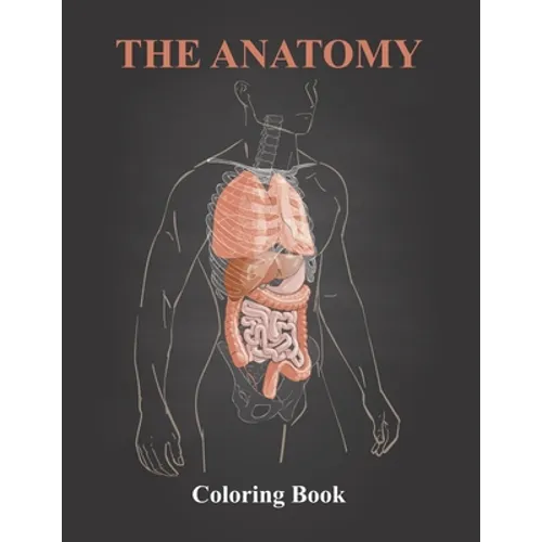The Anatomy Coloring Book: The Human Body Coloring Book