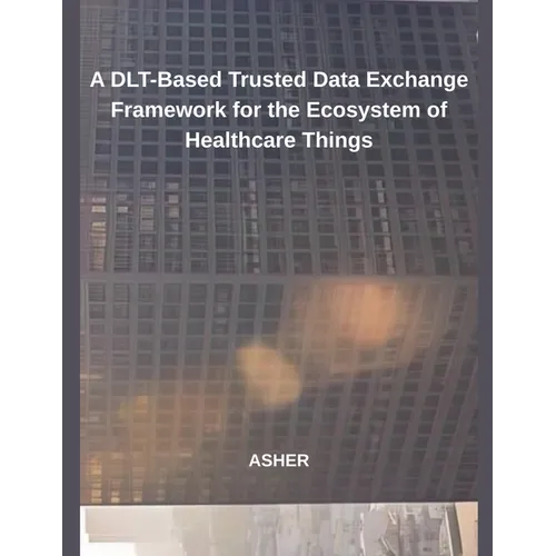 A DLT-Based Trusted Data Exchange Framework for the Ecosystem of Healthcare Things