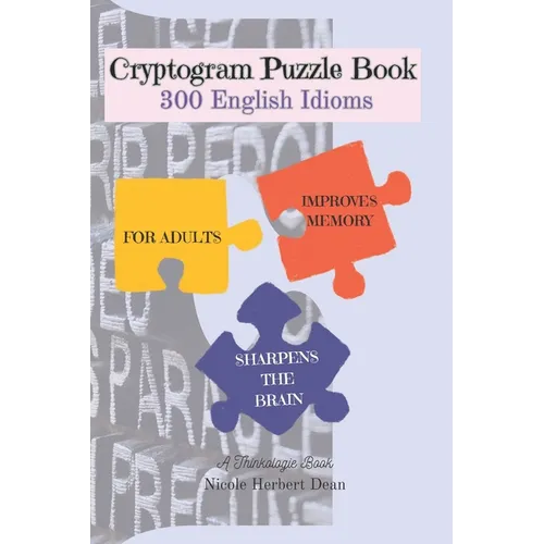 Cryptogram Puzzle Book: 300 English Idioms