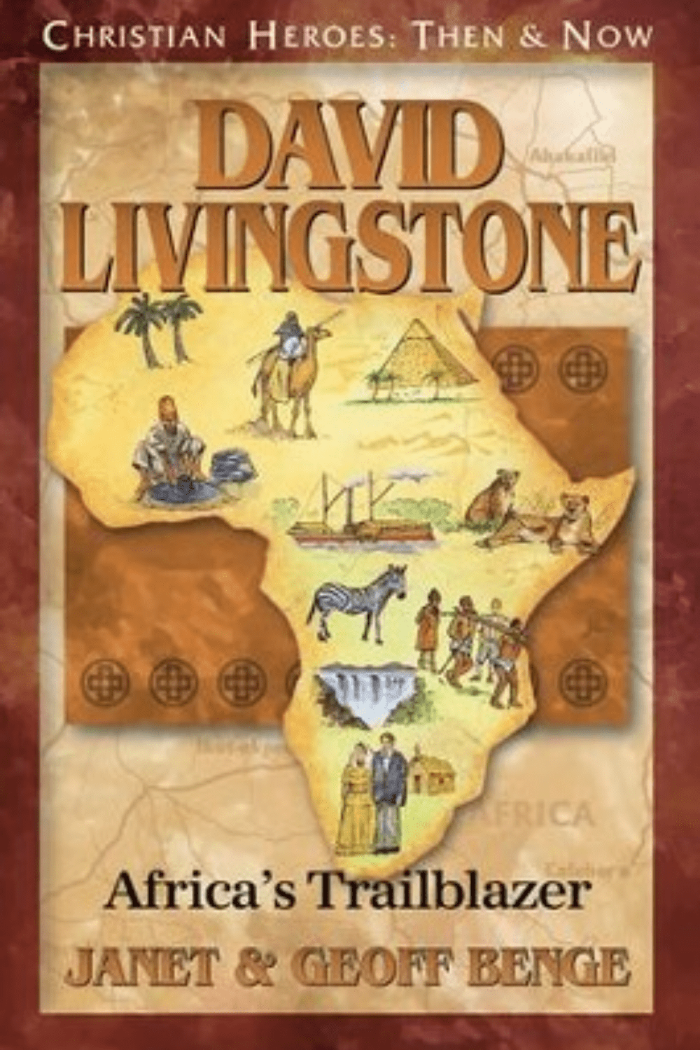 David Livingstone: Africa's Trailblazer (Christian Heroes: Then and Now) Book