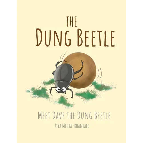 The Dung Beetle: Meet Dave The Dung Beetle