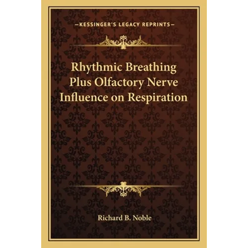 Rhythmic Breathing Plus Olfactory Nerve Influence on Respiration