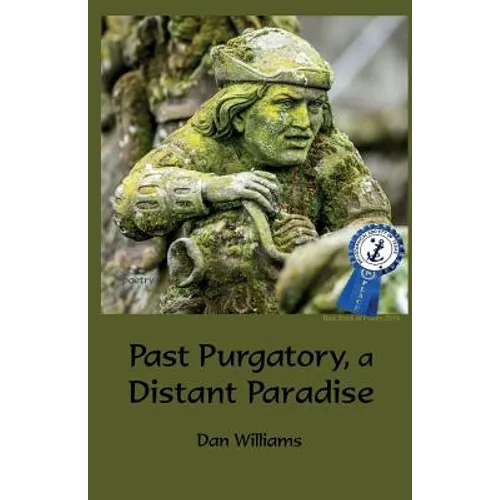 Past Purgatory, a Distant Paradise