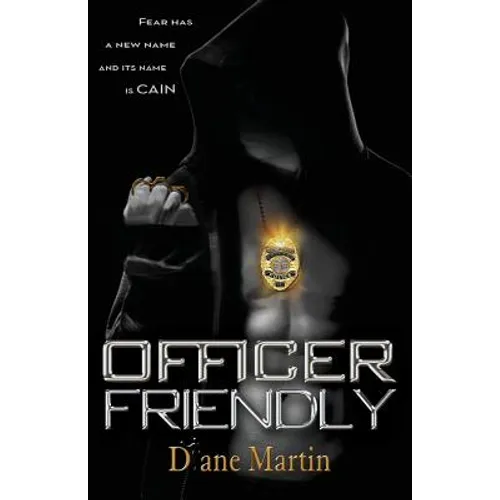 Officer Friendly: Fear Has a New Name and Its Name is Cain