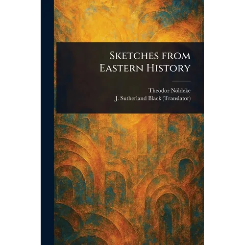 Sketches From Eastern History