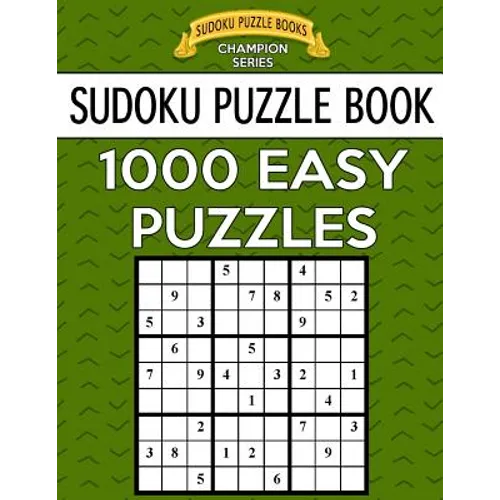 Sudoku Puzzle Book, 1,000 EASY Puzzles: Bargain Sized Jumbo Book, No Wasted Puzzles With Only One Level