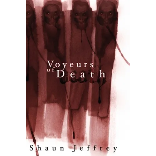 Voyeurs of Death