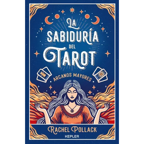 Sabiduría del Tarot: Los Arcanos Mayores