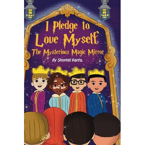 I Pledge To Love Myself The Mysterious Magic Mirror
