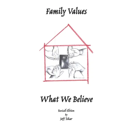 Family Values What We Believe