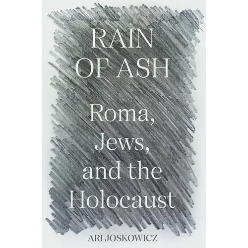 Rain of Ash: Roma, Jews, and the Holocaust