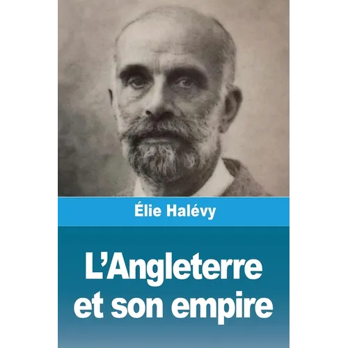 L'Angleterre et son empire