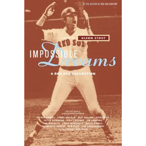 Impossible Dreams: A Red Sox Collection
