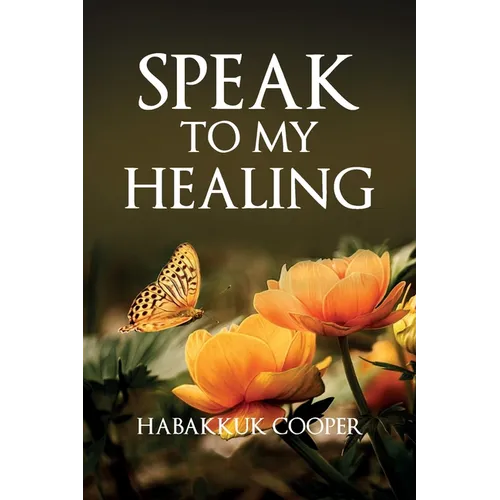 Speak to My Healing