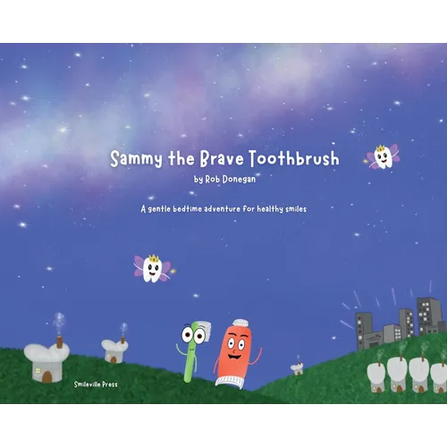 Sammy the Brave Toothbrush