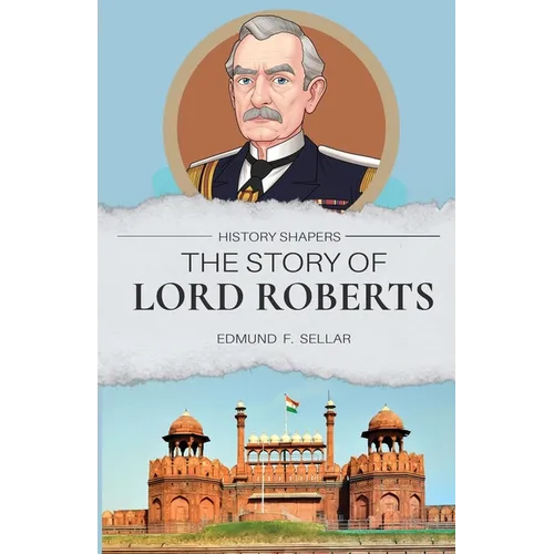 The Story of Lord Roberts