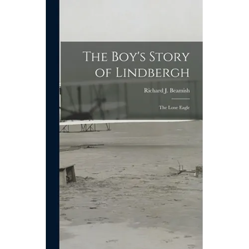 The Boy's Story of Lindbergh: the Lone Eagle