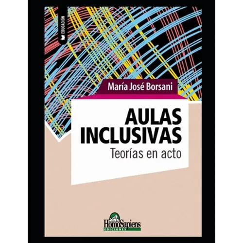 Aulas inclusivas: Teorías en acto