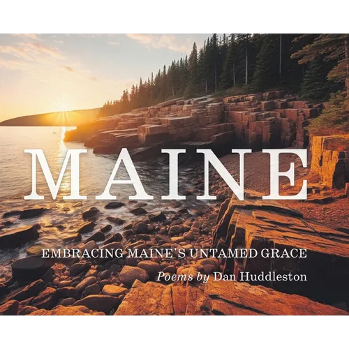 Embracing Maine's Untamed Grace