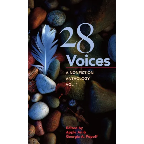 28 Voices: A Nonfiction Anthology, Vol.1