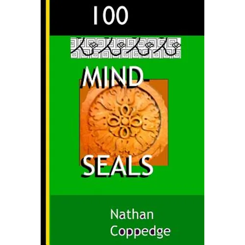 100 Mind-Seals: Spell Papers Based on the Concept of Buddha-Magic Preserved in Venerable Zen Teachings
