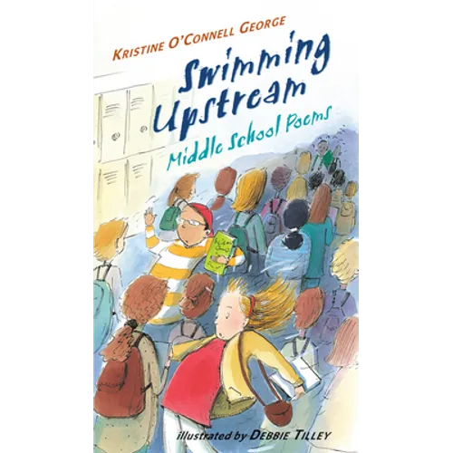 Swimming Upstream: Middle School Poems