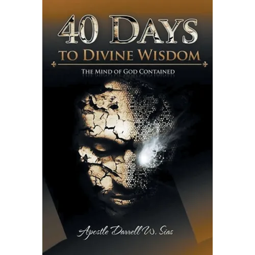 40 Days To Divine Wisdom: The Mind of God Contained