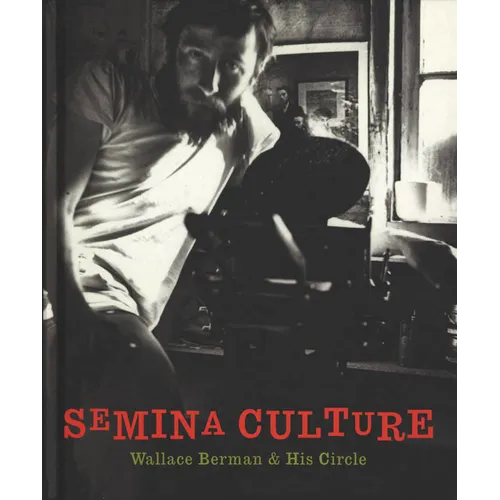 Semina Culture: Wallace Berman & His Circle