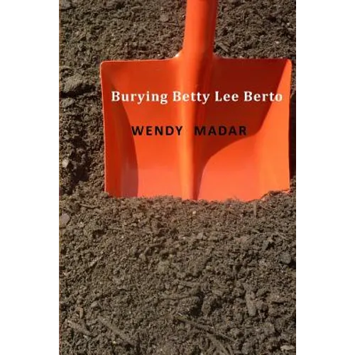Burying Betty Lee Berto