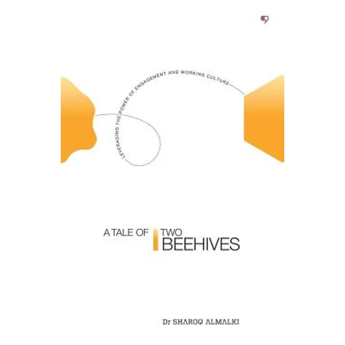 A Tale of Two Beehives: Leveraging the Power of Engagement and Working Culture