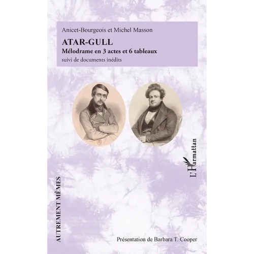 Atar-Gull: Mélodrame en 3 actes et 6 tableaux suivi de documents inédits