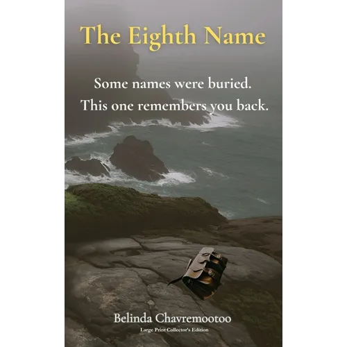 The Eighth Name: When memory is forbidden, truth becomes dangerous.