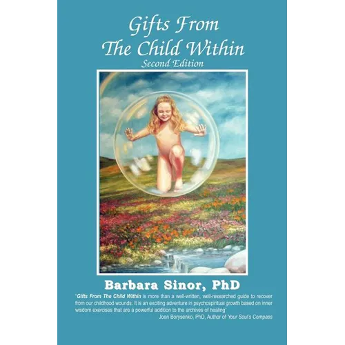 Gifts from the Child Within: Self-Discovery and Self-Recovery Through Re-Creation Therapy, 2nd Edition