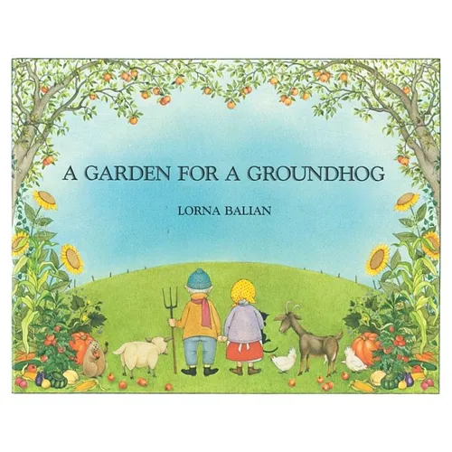 A Garden for a Groundhog