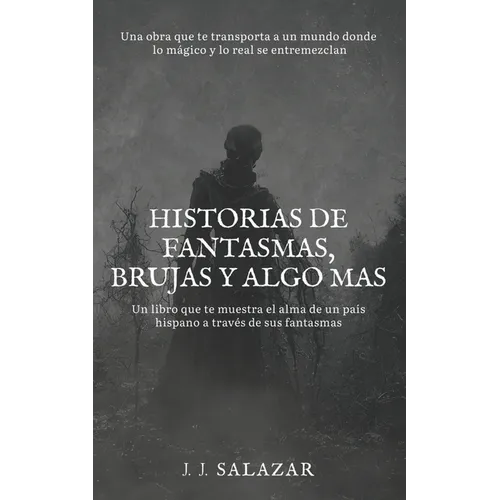 Historias de fantasmas, brujas y algo mas