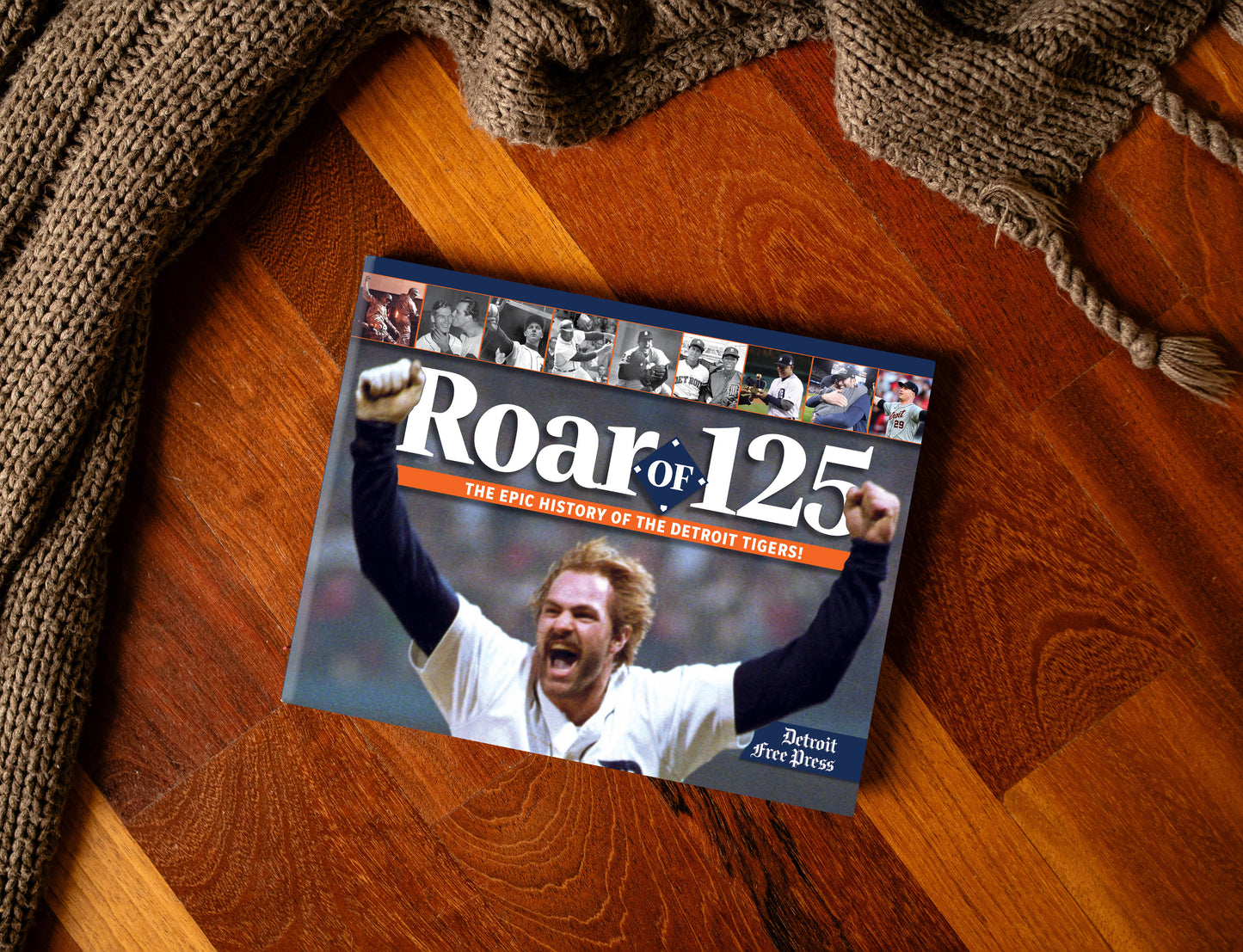 Roar of 125: The Epic History of the Detroit Tigers Book