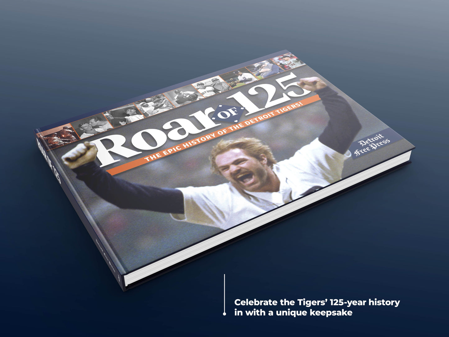 Roar of 125: The Epic History of the Detroit Tigers Book