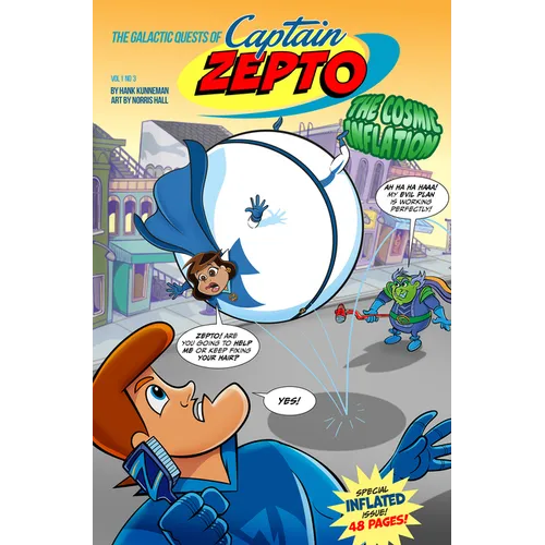 The Galactic Quests of Captain Zepto: Issue 3: The Cosmic Inflation
