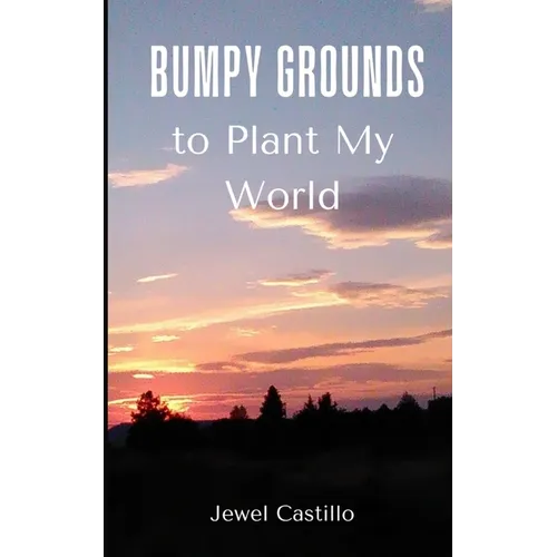 Bumpy Grounds to Plant My World