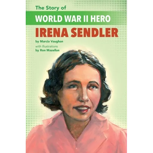 The Story of World War II Hero Irena Sendler