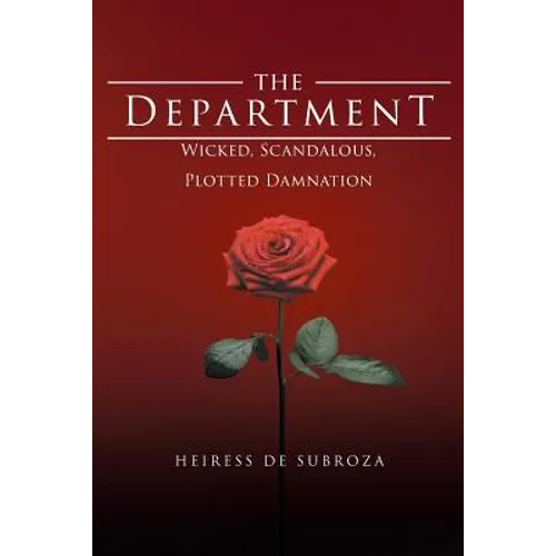 The Department: Wicked, Scandalous, Plotted Damnation
