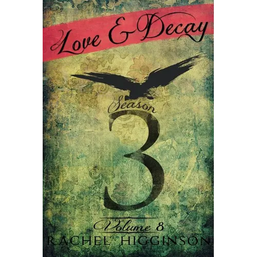 Love and Decay, Volume Eight