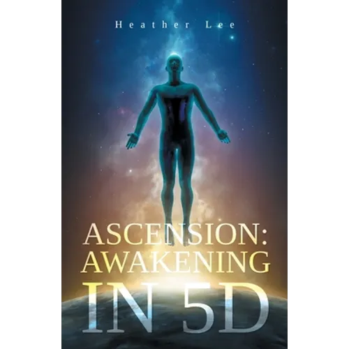 Ascension: Awakening in 5D
