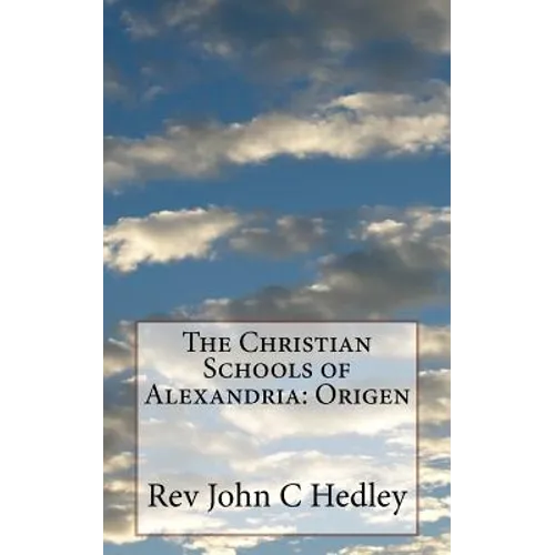 The Christian Schools of Alexandria: Origen