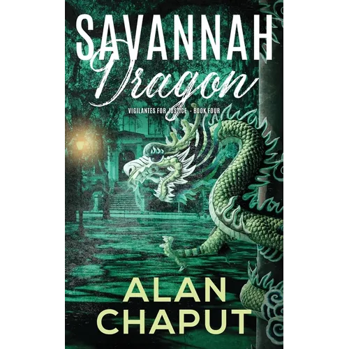 Savannah Dragon: Vigilantes for Justice Book Four