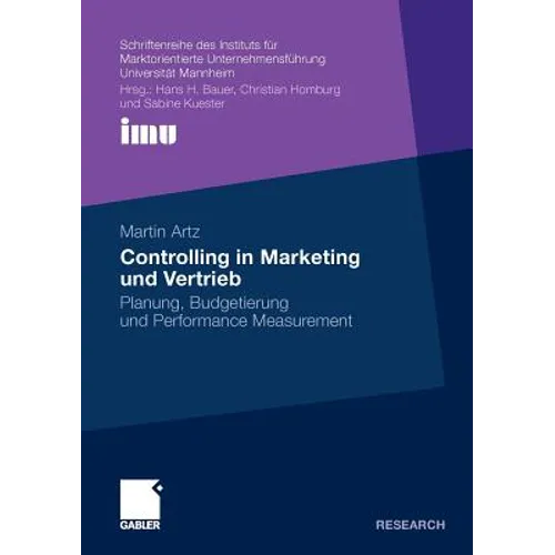 Controlling in Marketing Und Vertrieb: Planung, Budgetierung Und Performance Measurement