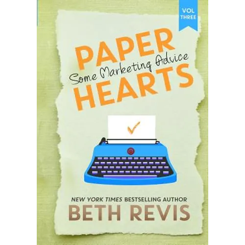 Paper Hearts, Volume 3: Some Marketing Advice