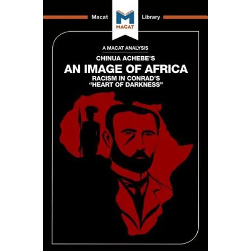 An Analysis of Chinua Achebe's an Image of Africa: Racism in Conrad's Heart of Darkness