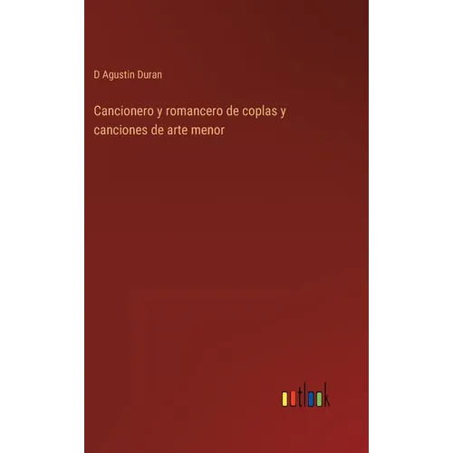 Cancionero y romancero de coplas y canciones de arte menor