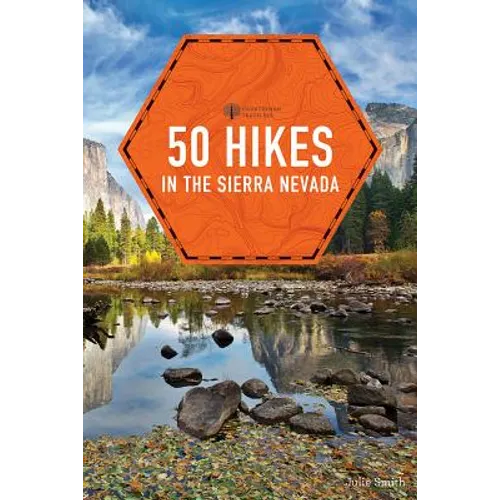 50 Hikes in the Sierra Nevada